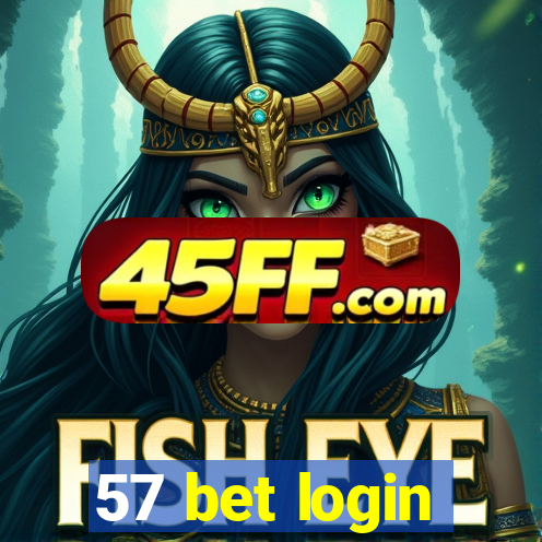 57 bet login